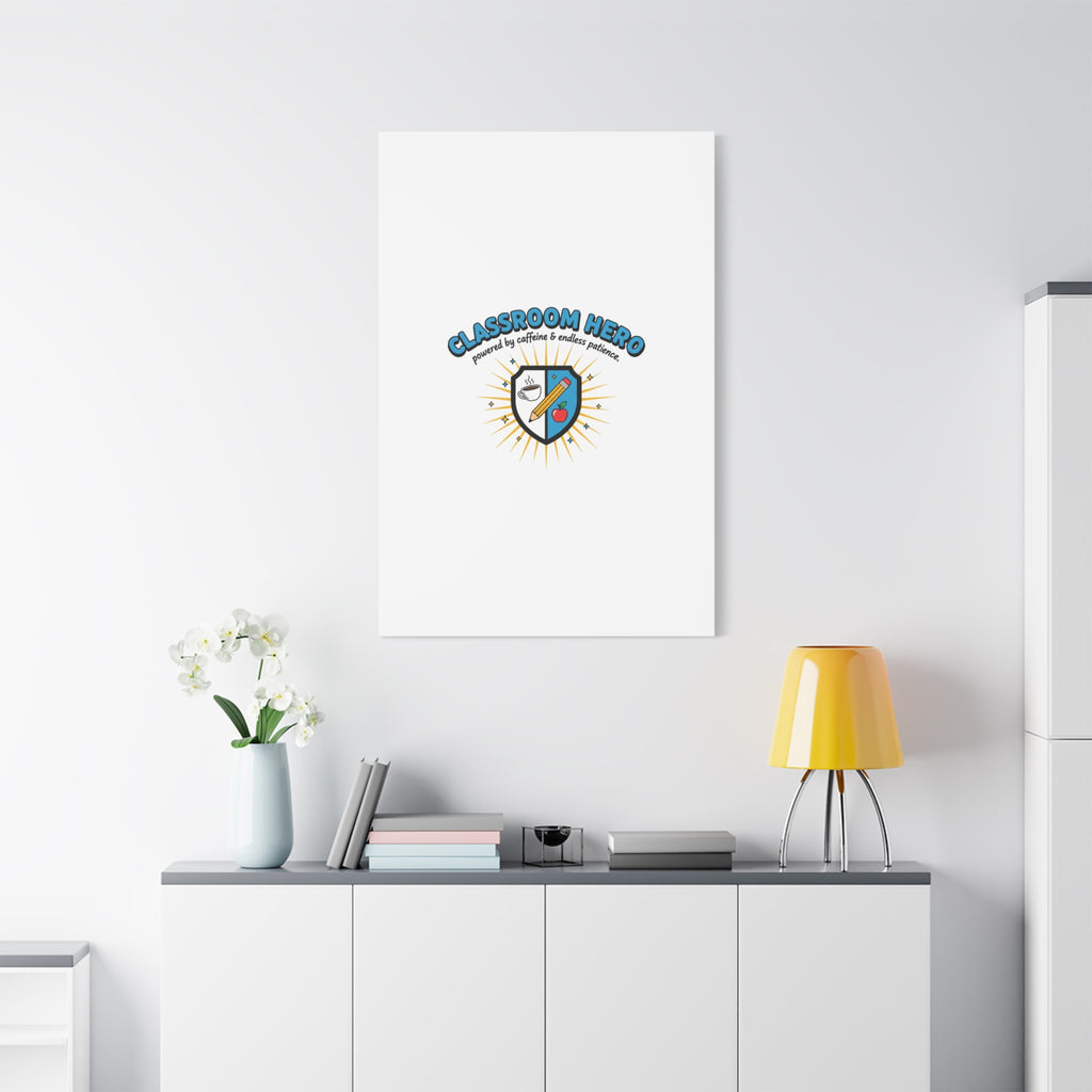 Classroom Hero Canvas Wall Art | Teacher Appreciation Gifts, Teacher Life