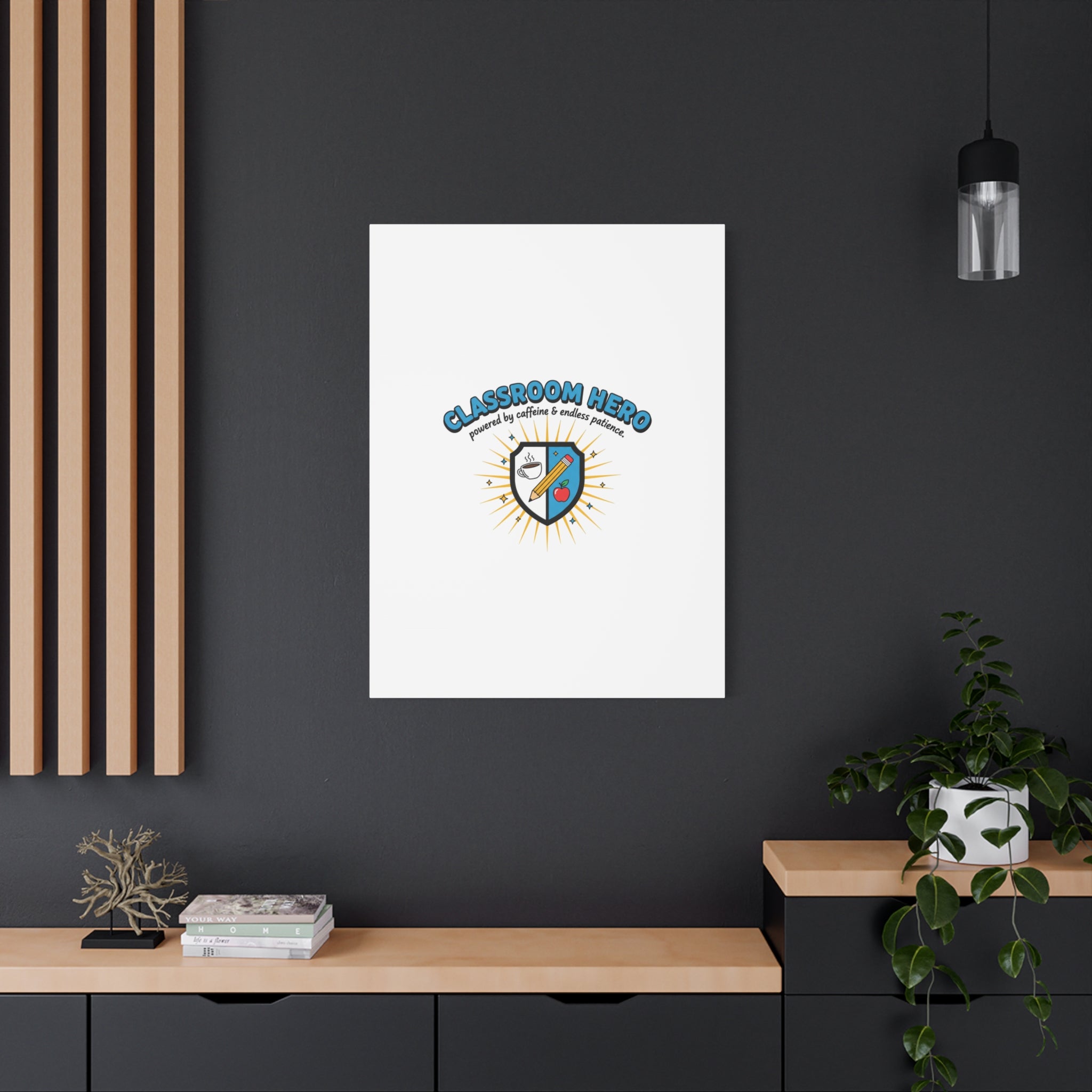 Classroom Hero Canvas Wall Art | Teacher Appreciation Gifts, Teacher Life