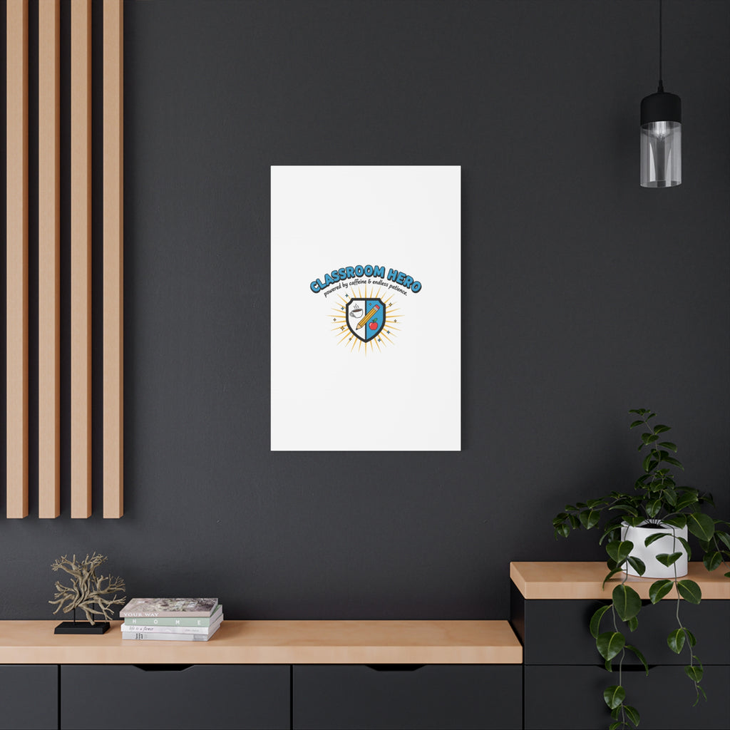 Classroom Hero Canvas Wall Art | Teacher Appreciation Gifts, Teacher Life
