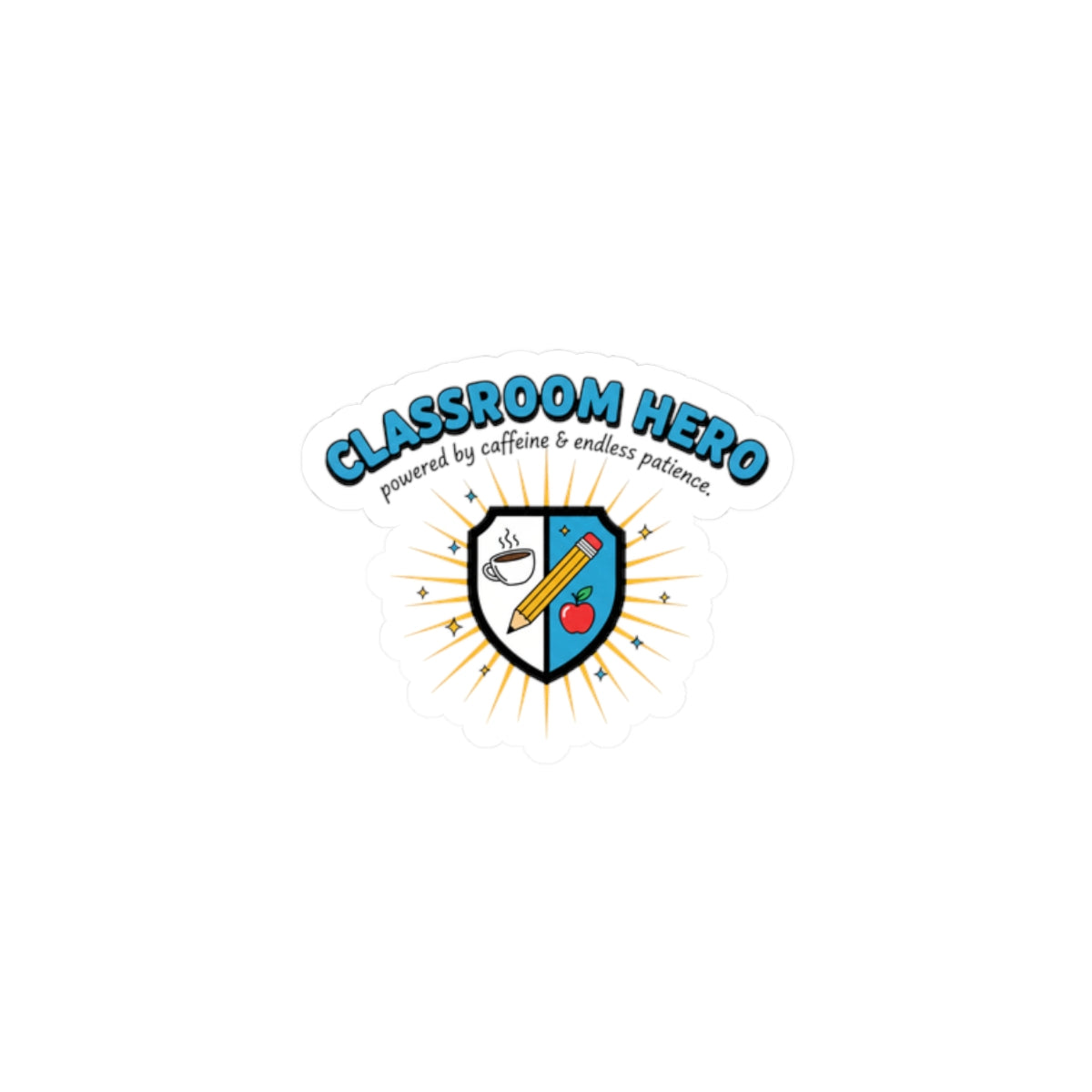 Classroom Hero Sticker | Teacher Appreciation, School Pride Kiss-Cut Sticker