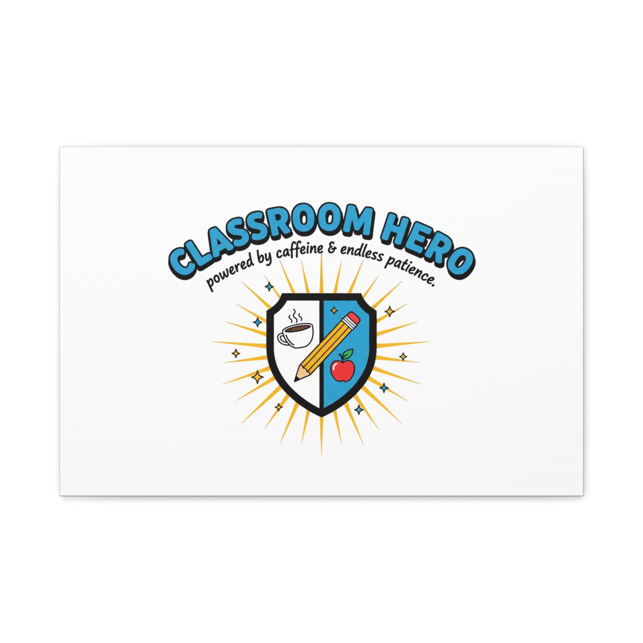 Classroom Hero Canvas Wall Art | Teacher Appreciation Gifts, Teacher Life