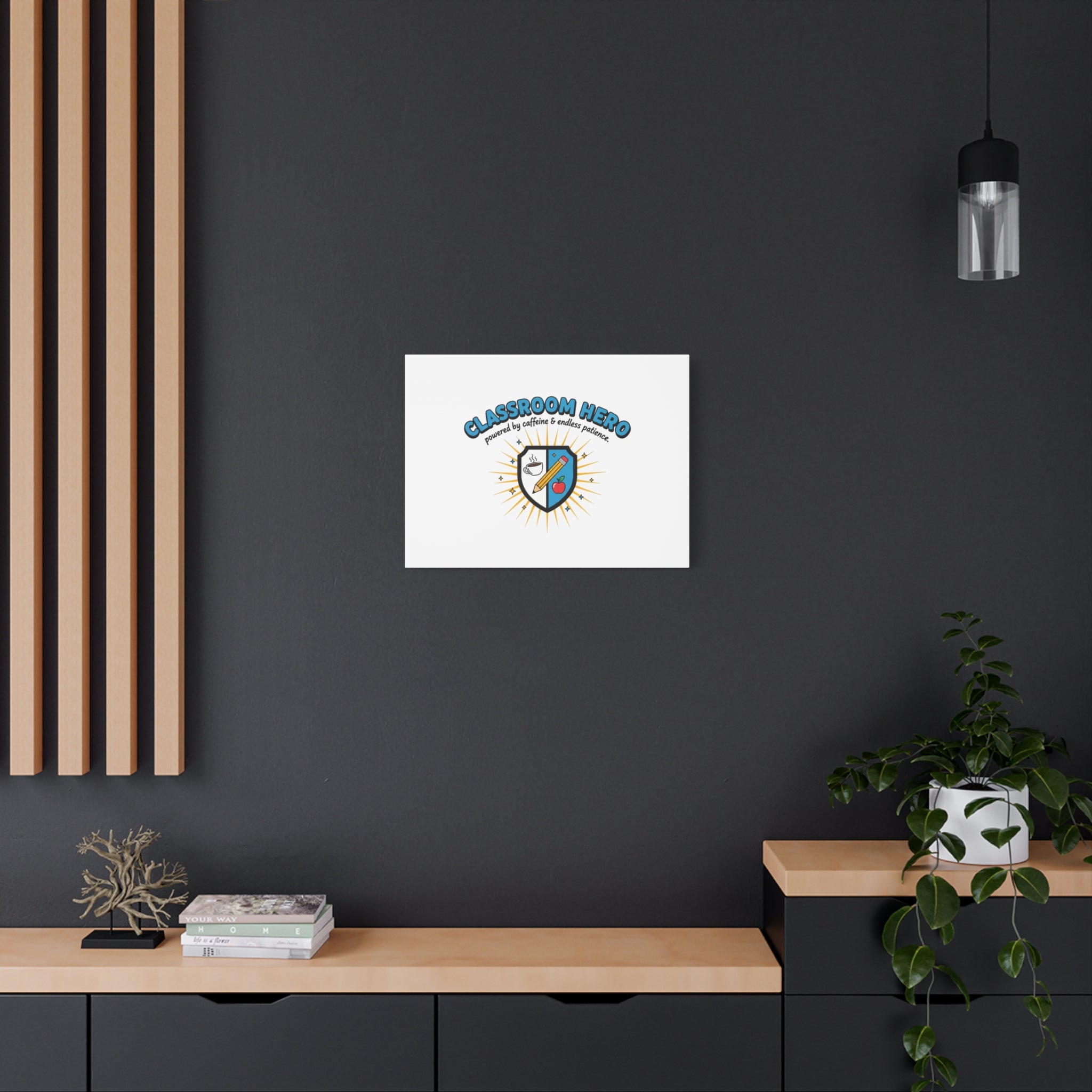 Classroom Hero Canvas Wall Art | Teacher Appreciation Gifts, Teacher Life