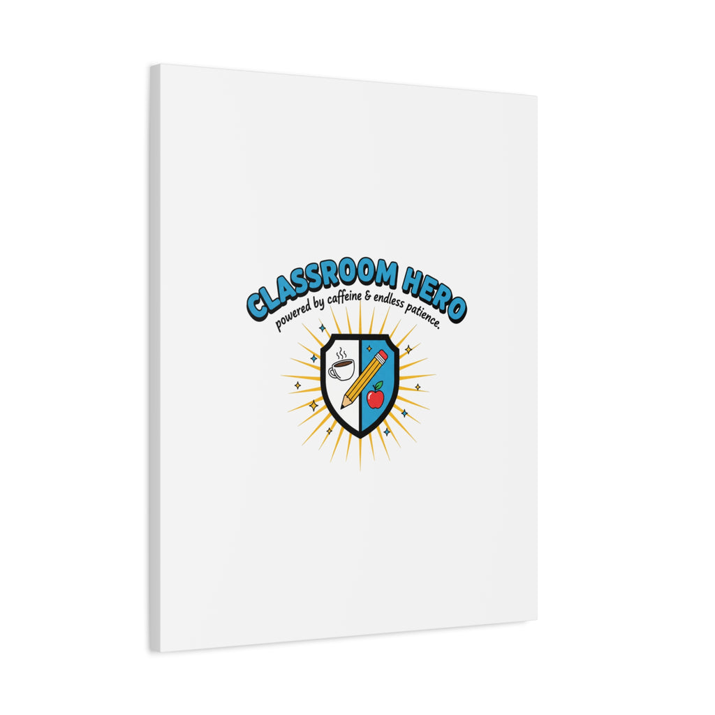 Classroom Hero Canvas Wall Art | Teacher Appreciation Gifts, Teacher Life