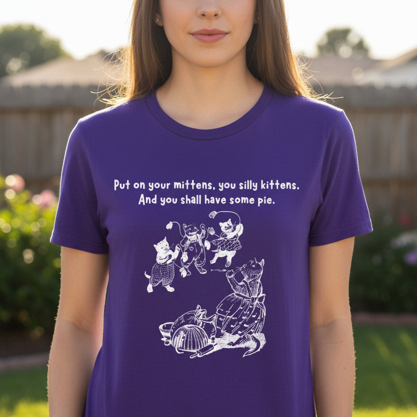 Kittens & Mittens Women’s Midweight Cotton Tee – Silly Kittens Pie Rhyme Shirt