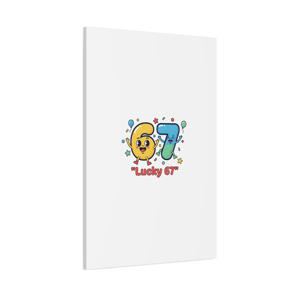 Lucky 67 Canvas, Stretched Matte | 67 meme, absurdist humor