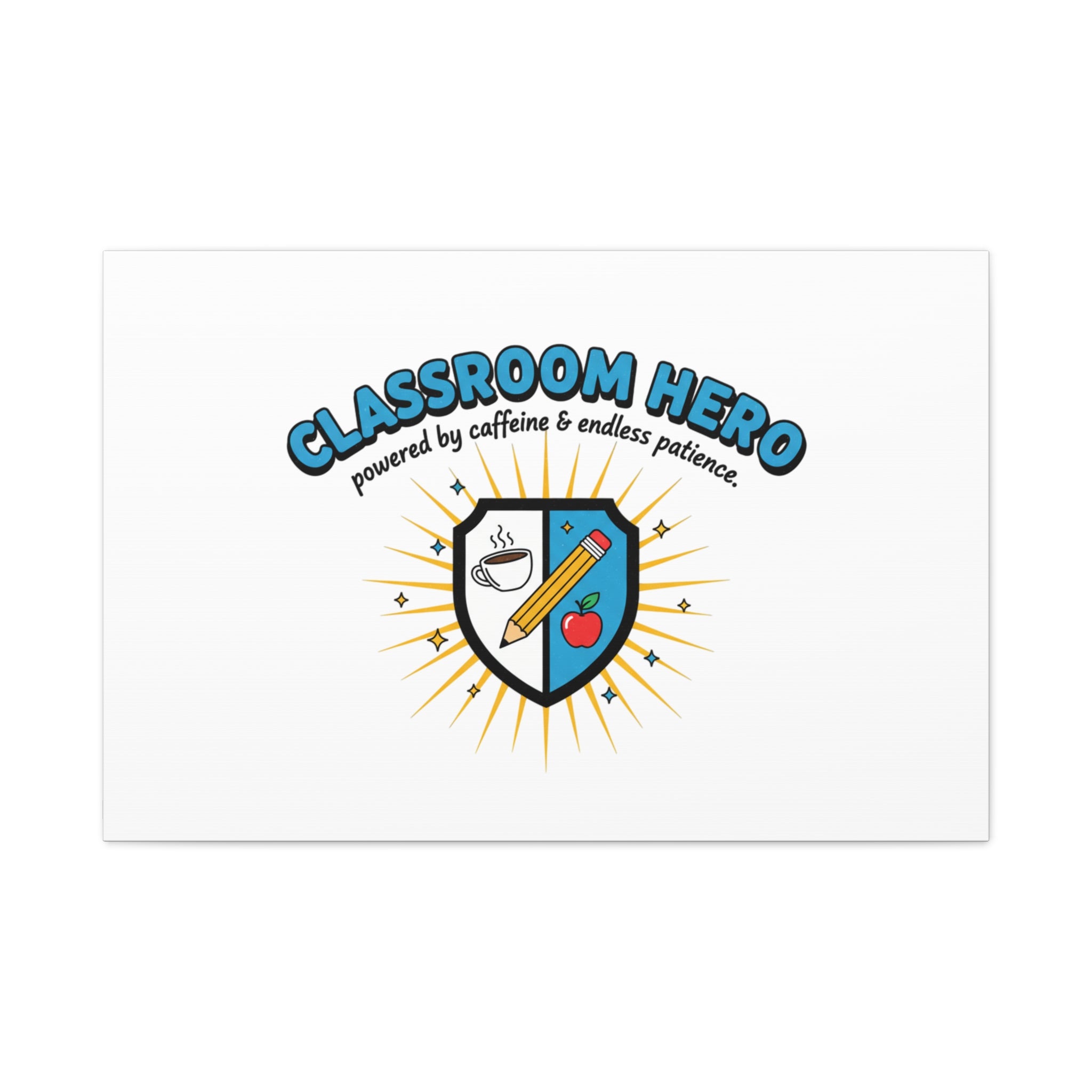 Classroom Hero Canvas Wall Art | Teacher Appreciation Gifts, Teacher Life