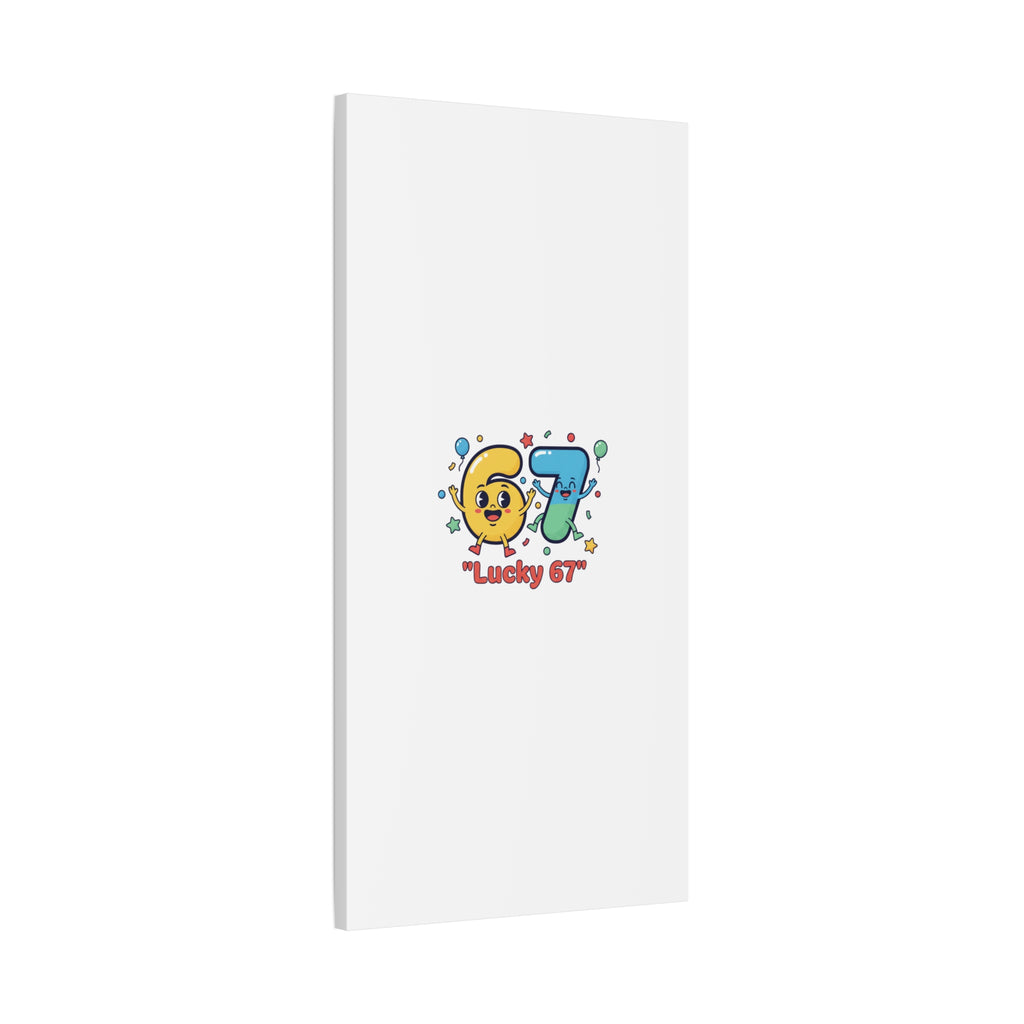 Lucky 67 Canvas, Stretched Matte | 67 meme, absurdist humor