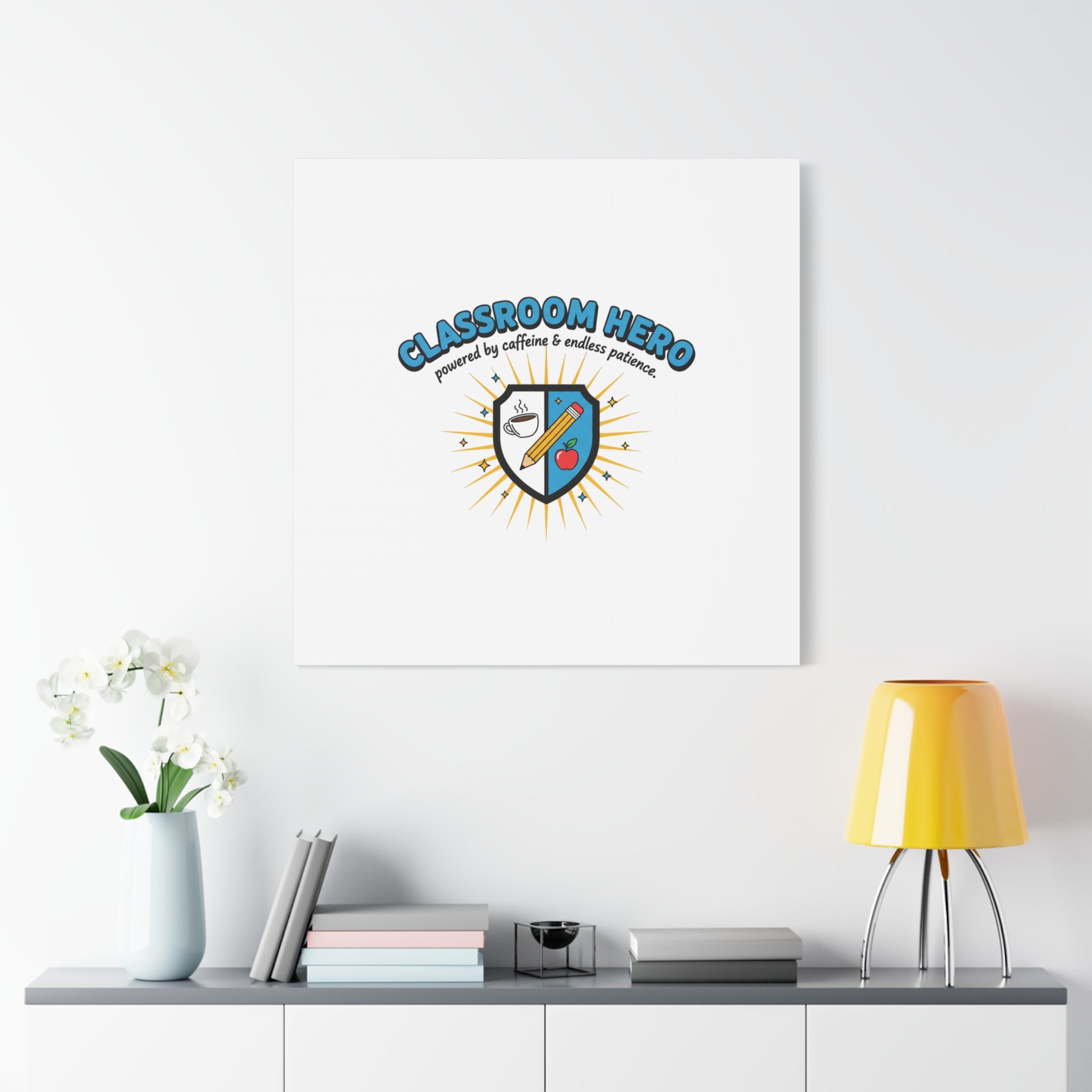 Classroom Hero Canvas Wall Art | Teacher Appreciation Gifts, Teacher Life