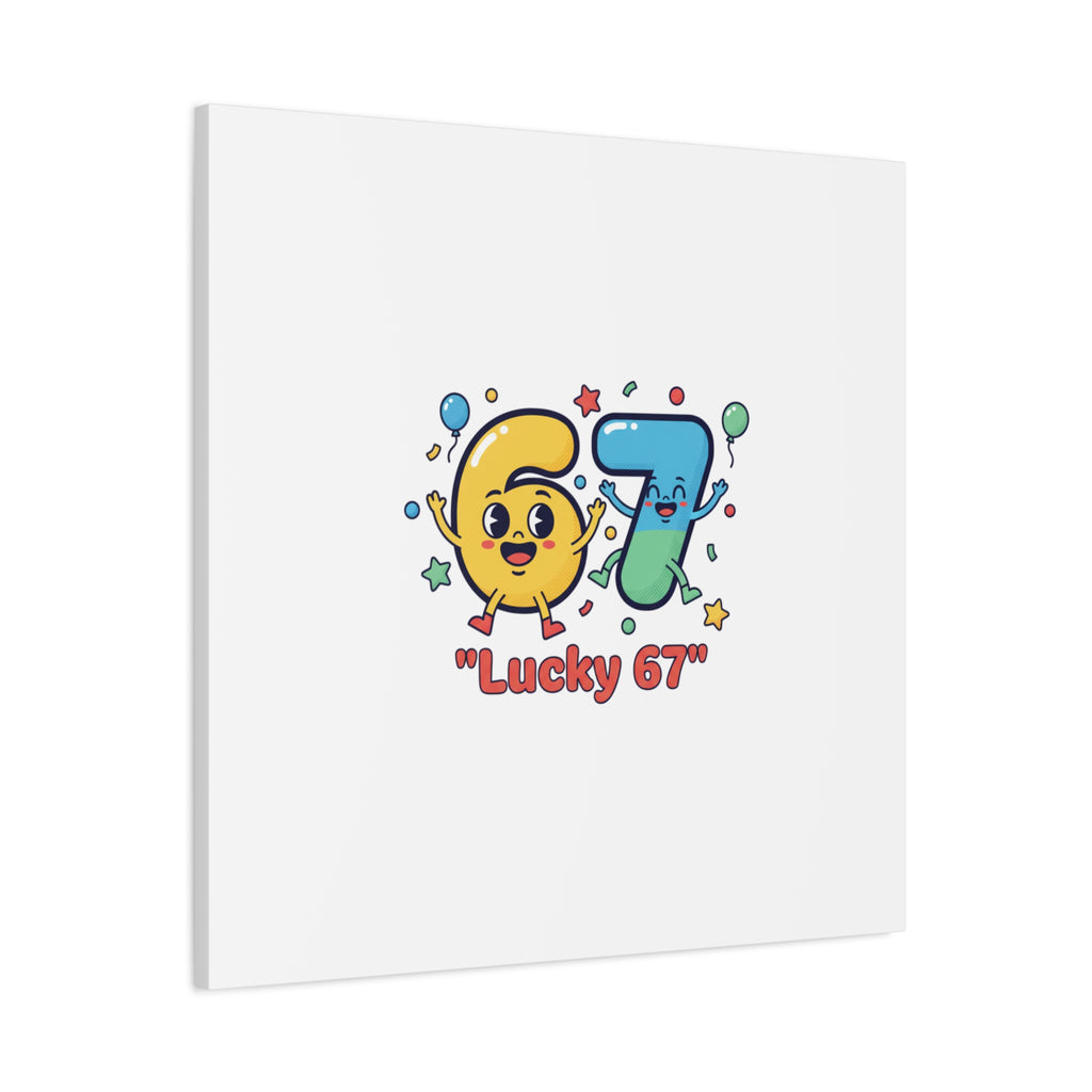 Lucky 67 Canvas, Stretched Matte | 67 meme, absurdist humor
