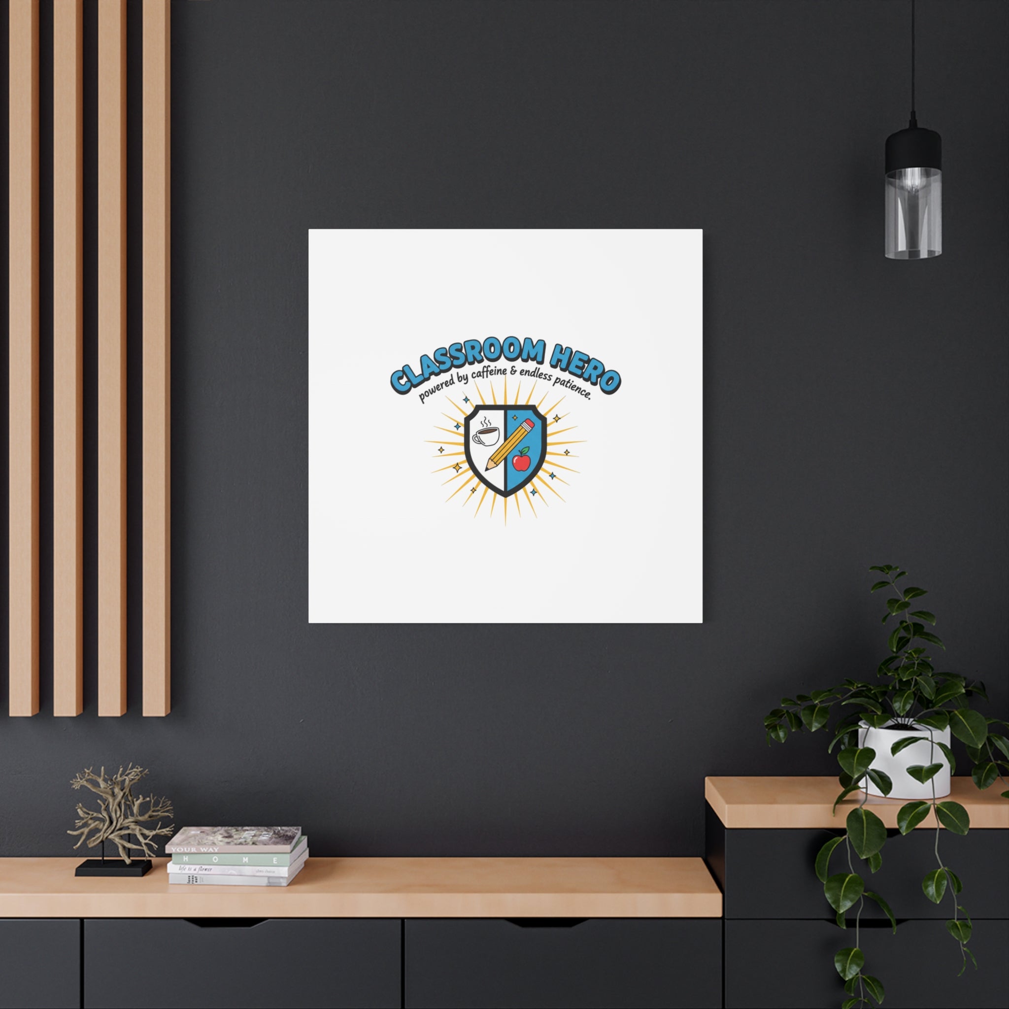 Classroom Hero Canvas Wall Art | Teacher Appreciation Gifts, Teacher Life