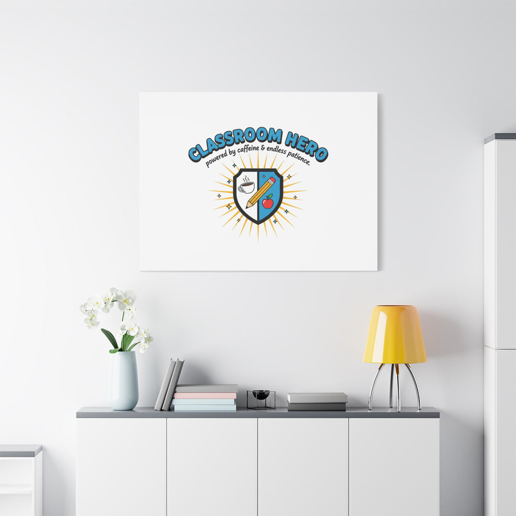 Classroom Hero Canvas Wall Art | Teacher Appreciation Gifts, Teacher Life