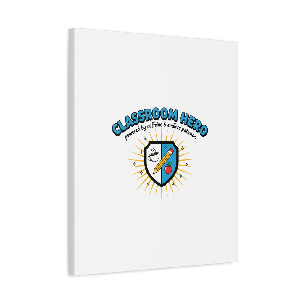 Classroom Hero Canvas Wall Art | Teacher Appreciation Gifts, Teacher Life