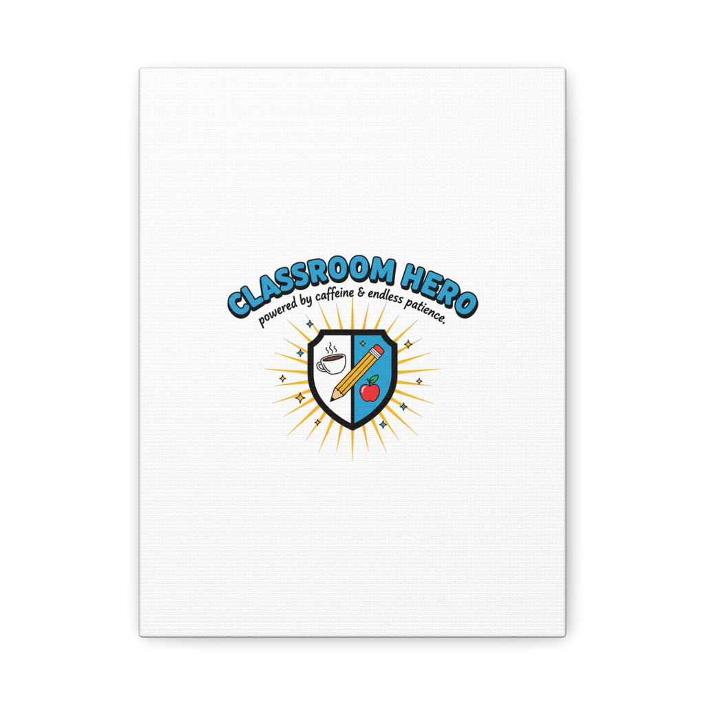Classroom Hero Canvas Wall Art | Teacher Appreciation Gifts, Teacher Life