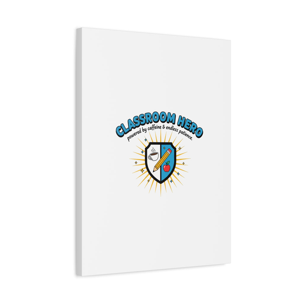 Classroom Hero Canvas Wall Art | Teacher Appreciation Gifts, Teacher Life