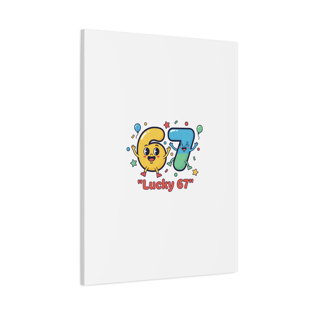 Lucky 67 Canvas, Stretched Matte | 67 meme, absurdist humor