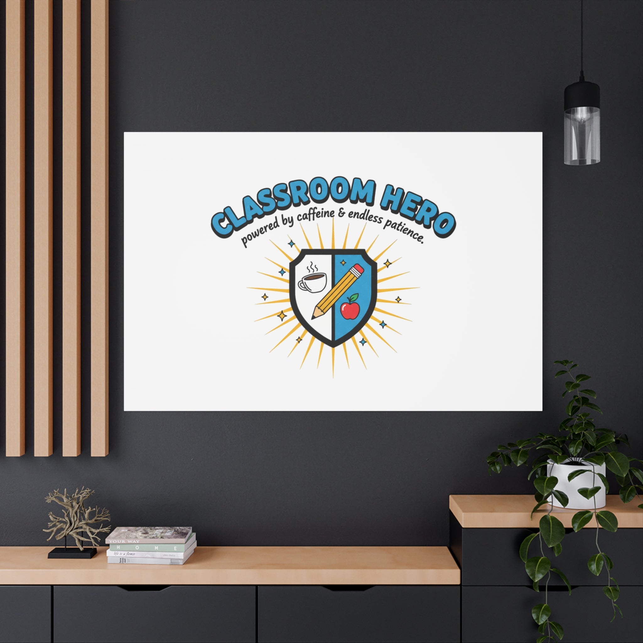 Classroom Hero Canvas Wall Art | Teacher Appreciation Gifts, Teacher Life