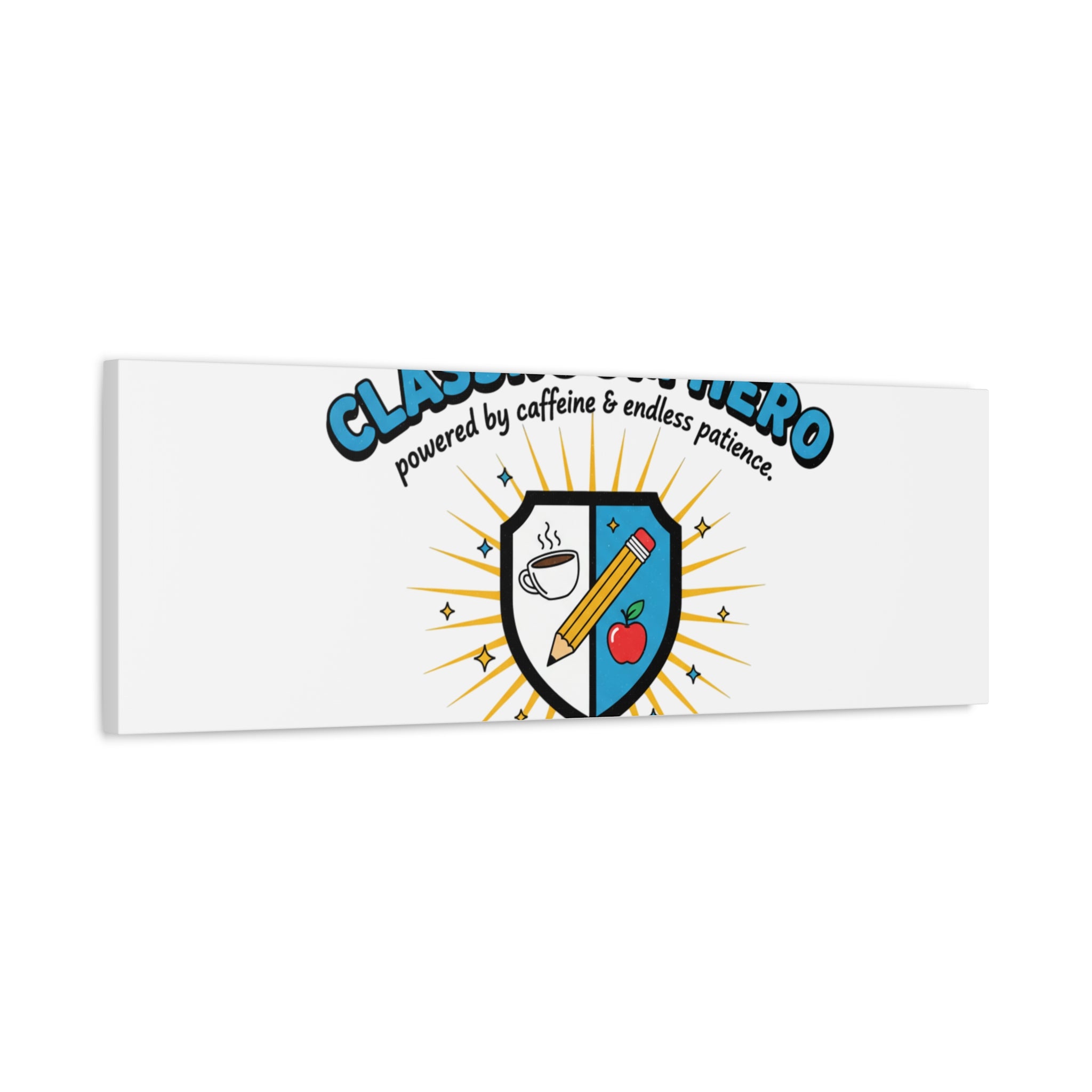 Classroom Hero Canvas Wall Art | Teacher Appreciation Gifts, Teacher Life
