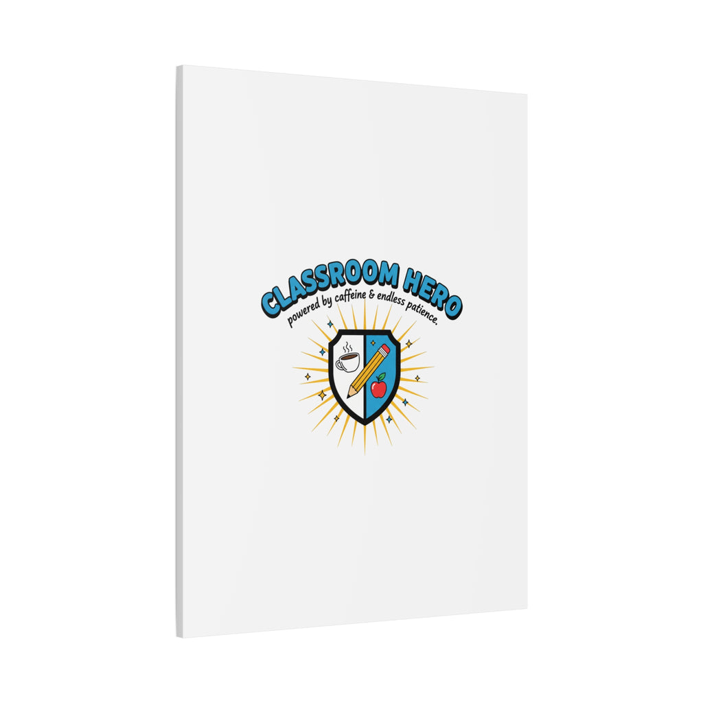 Classroom Hero Canvas Wall Art | Teacher Appreciation Gifts, Teacher Life