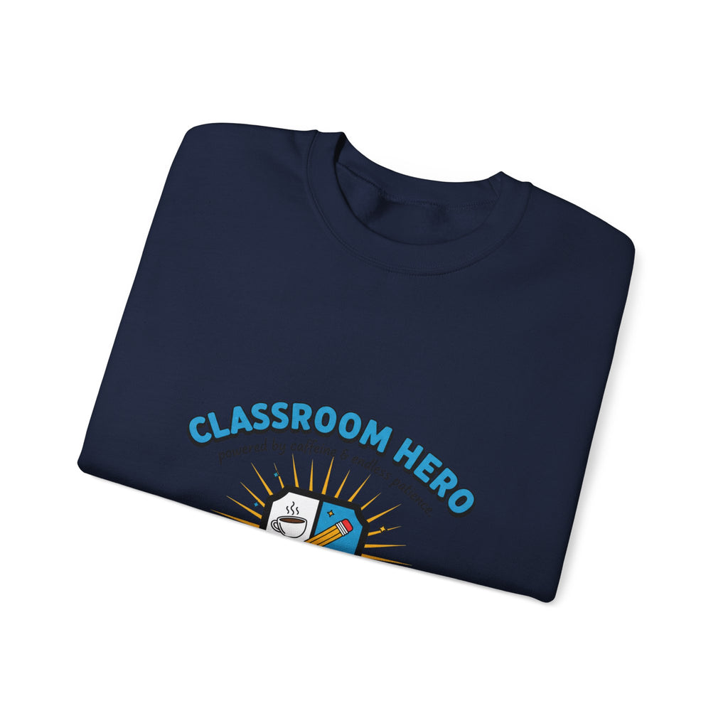 Classroom Hero Crewneck Sweatshirt | Teacher Appreciation, Teacher Life