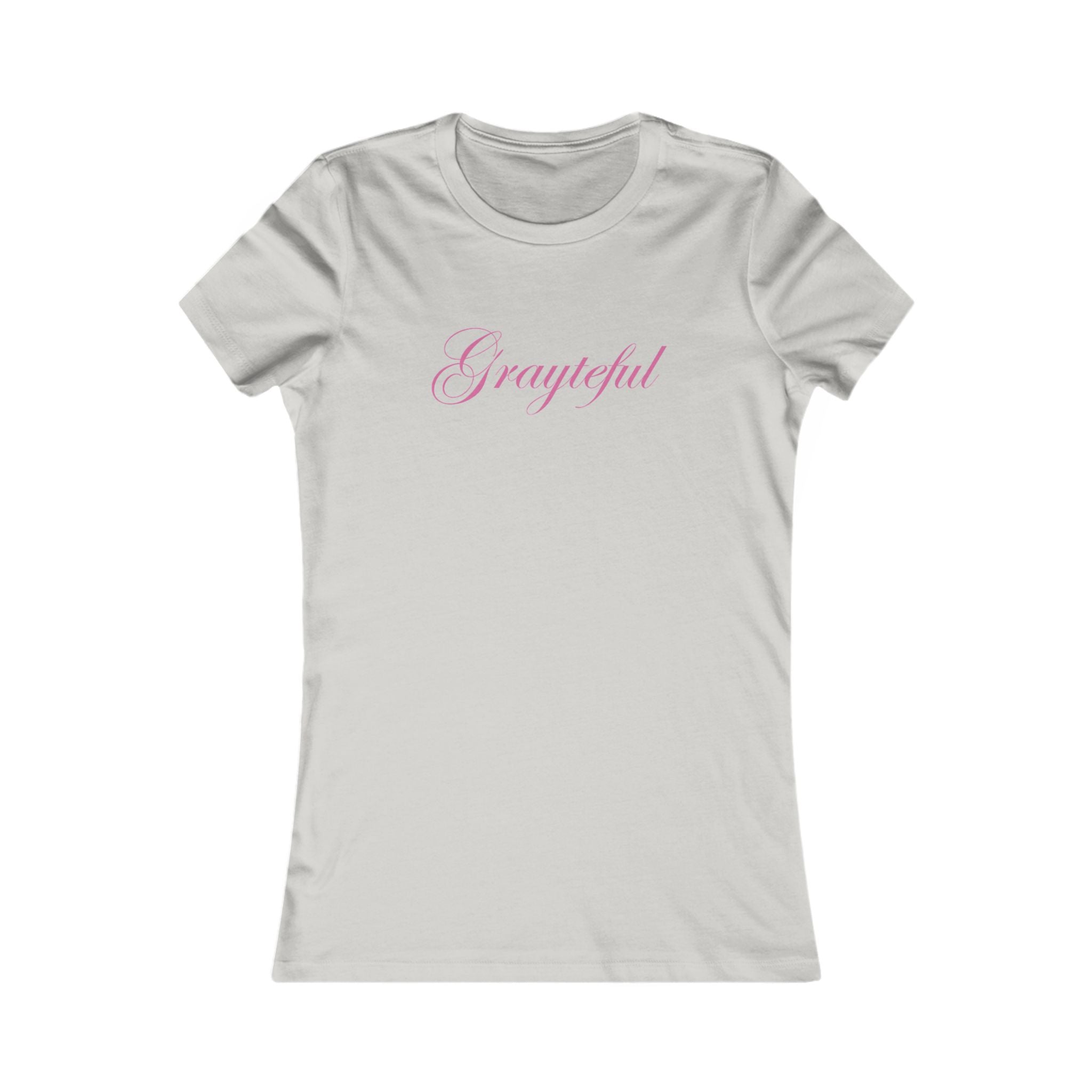 Women's Favorite Tee Grayteful