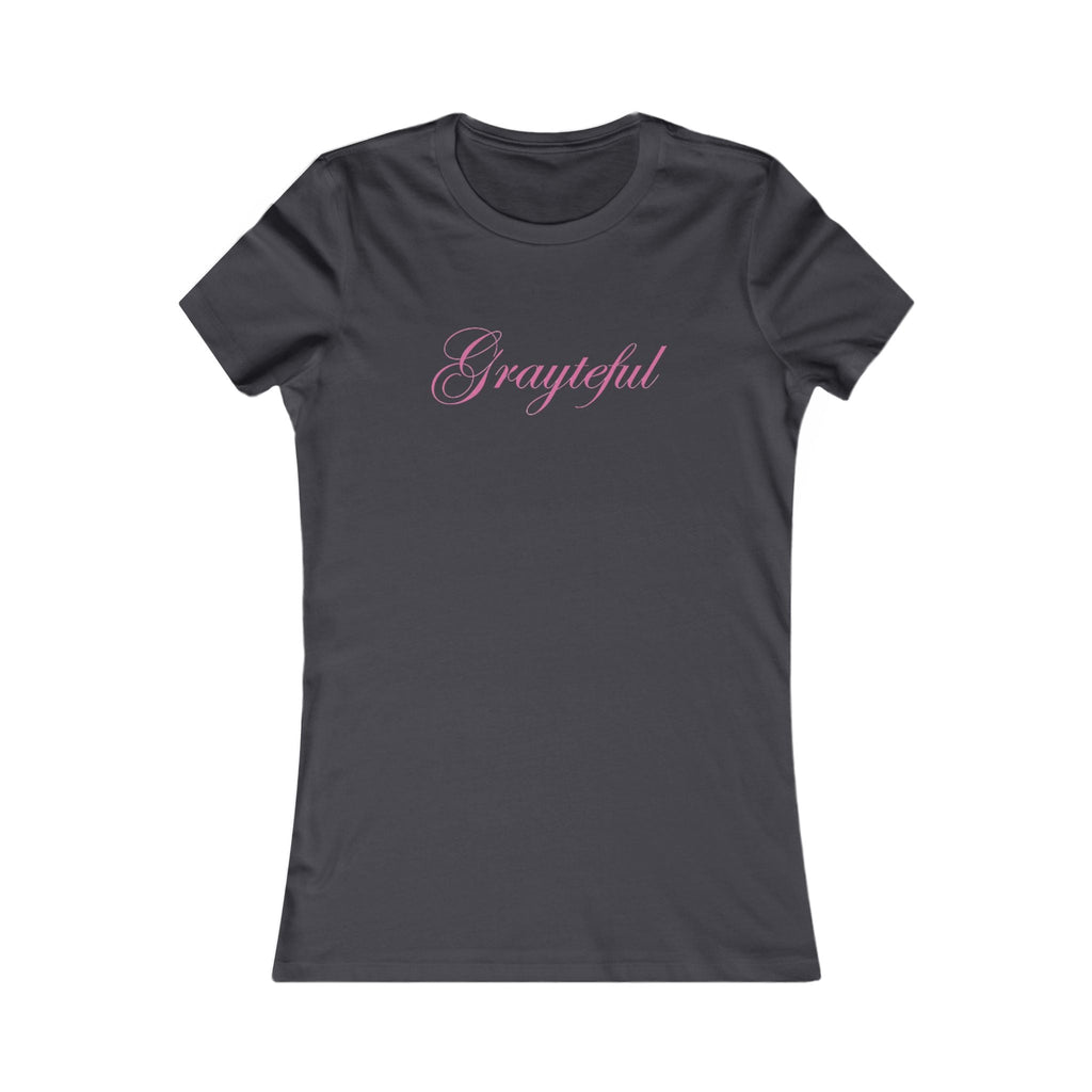 Women's Favorite Tee Grayteful