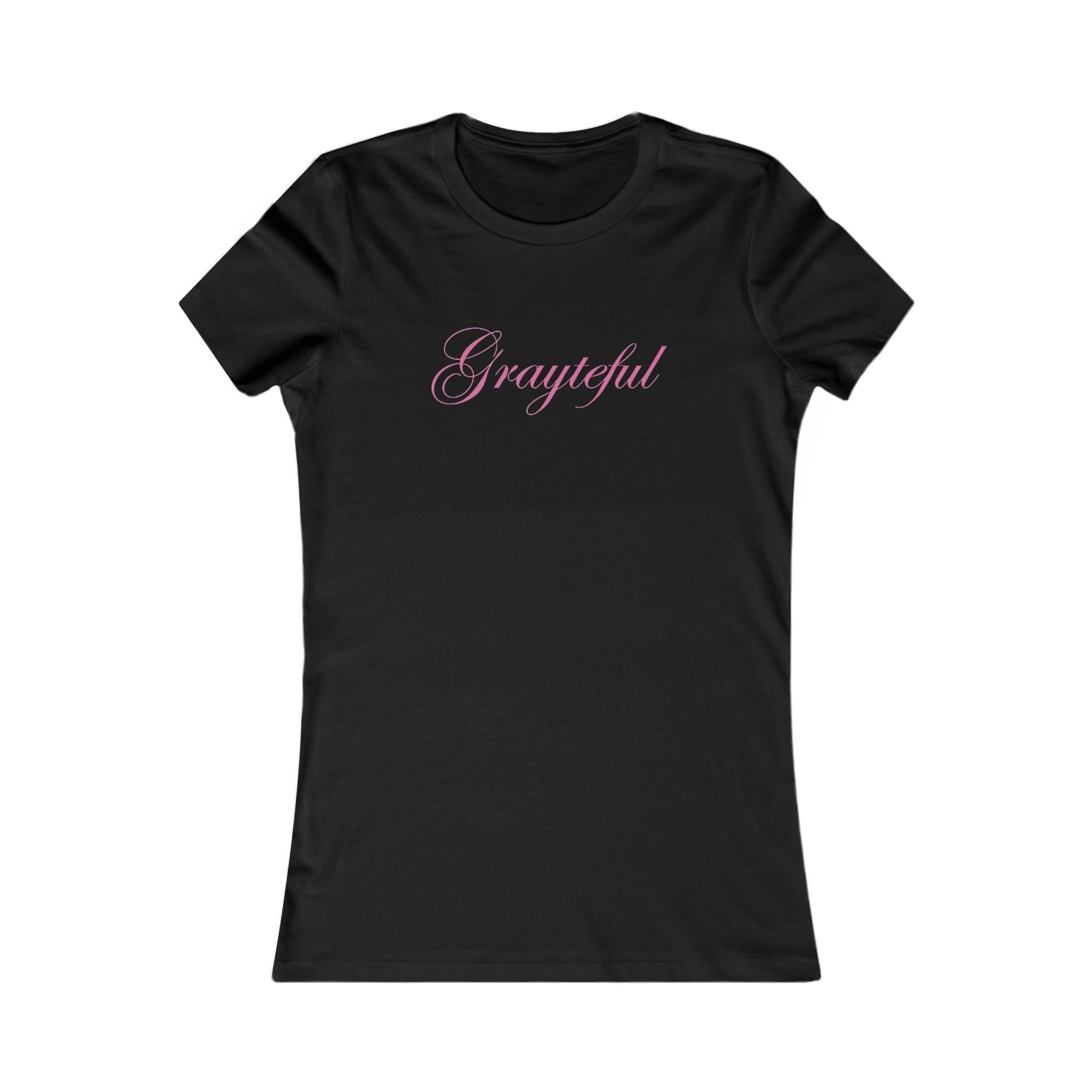 Women's Favorite Tee Grayteful