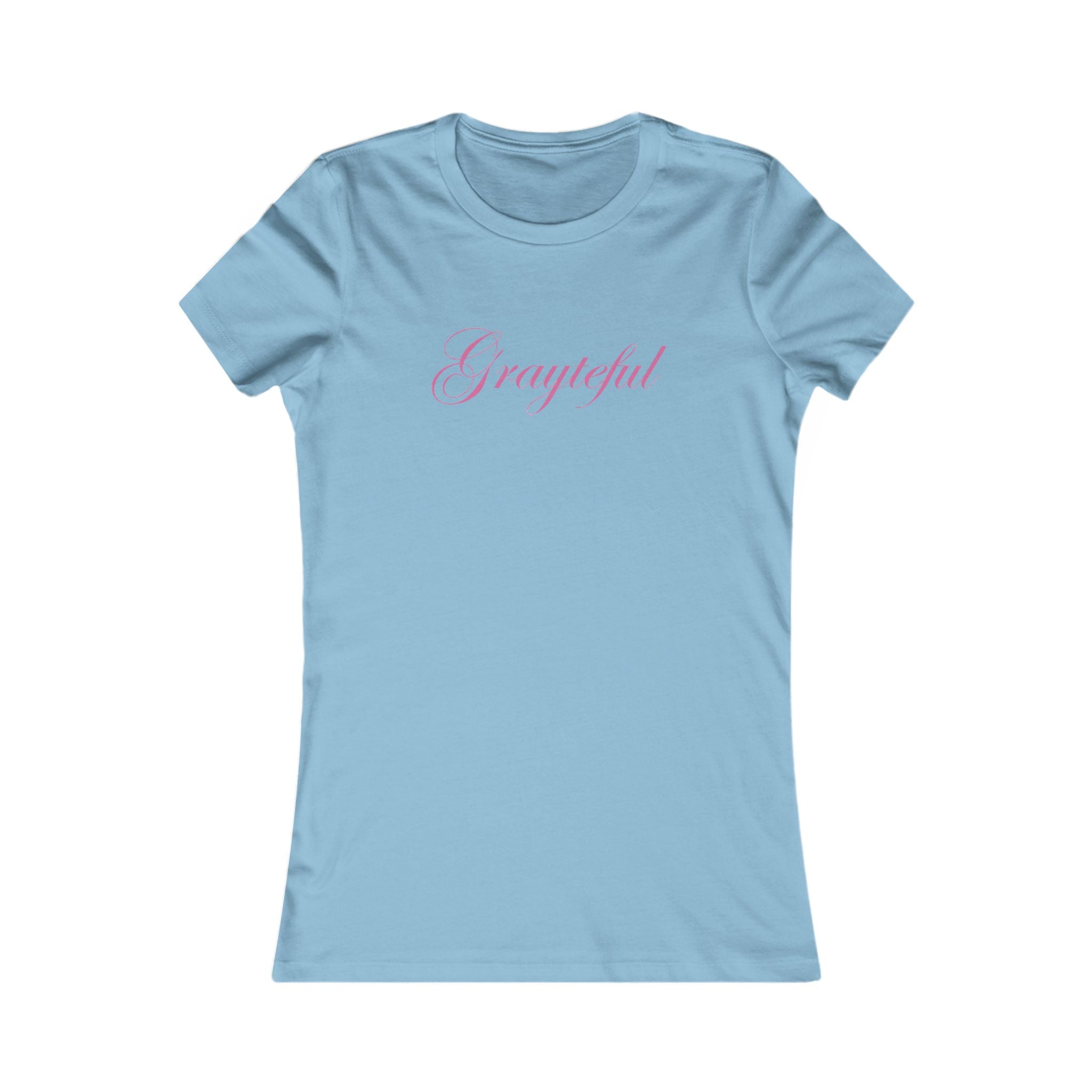 Women's Favorite Tee Grayteful