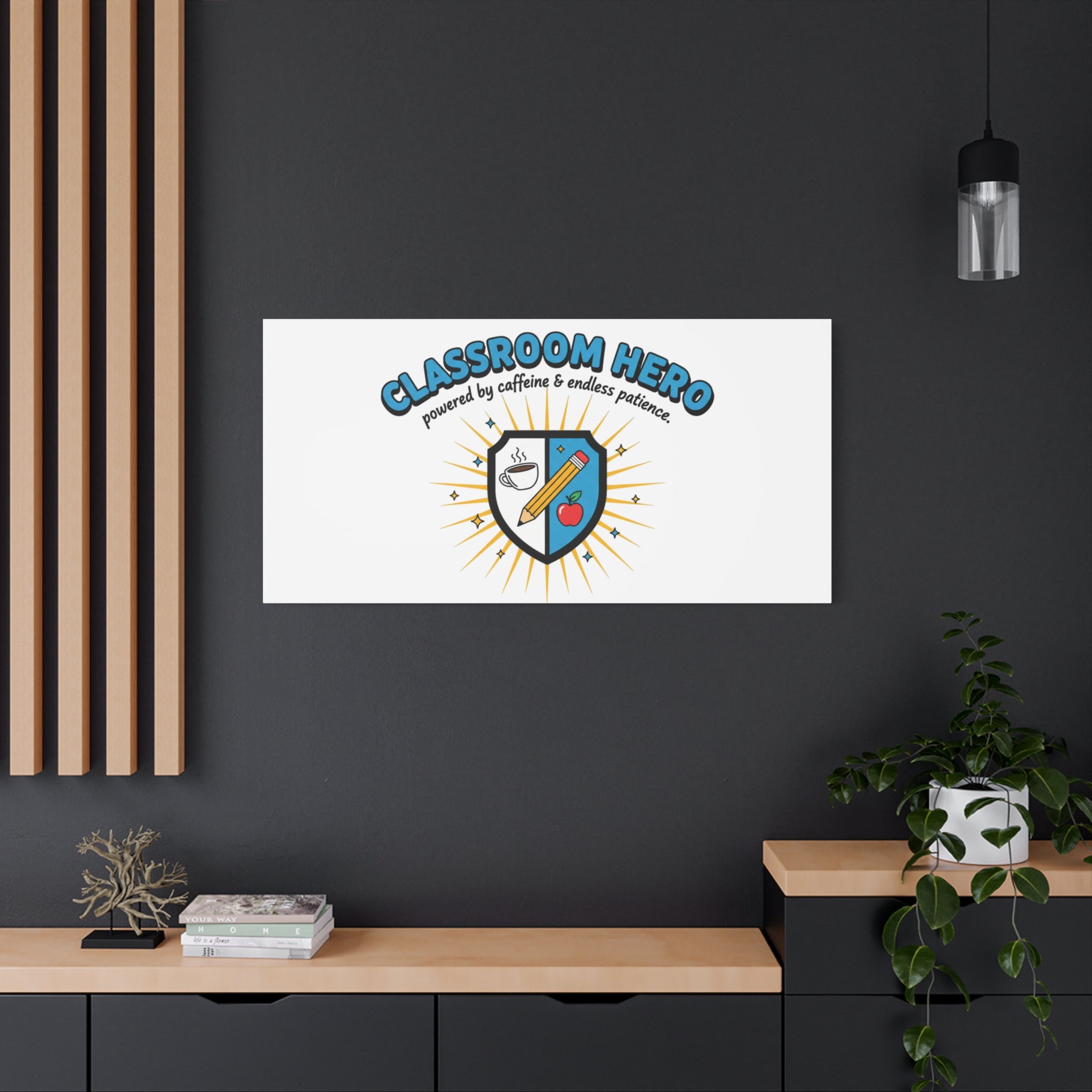 Classroom Hero Canvas Wall Art | Teacher Appreciation Gifts, Teacher Life