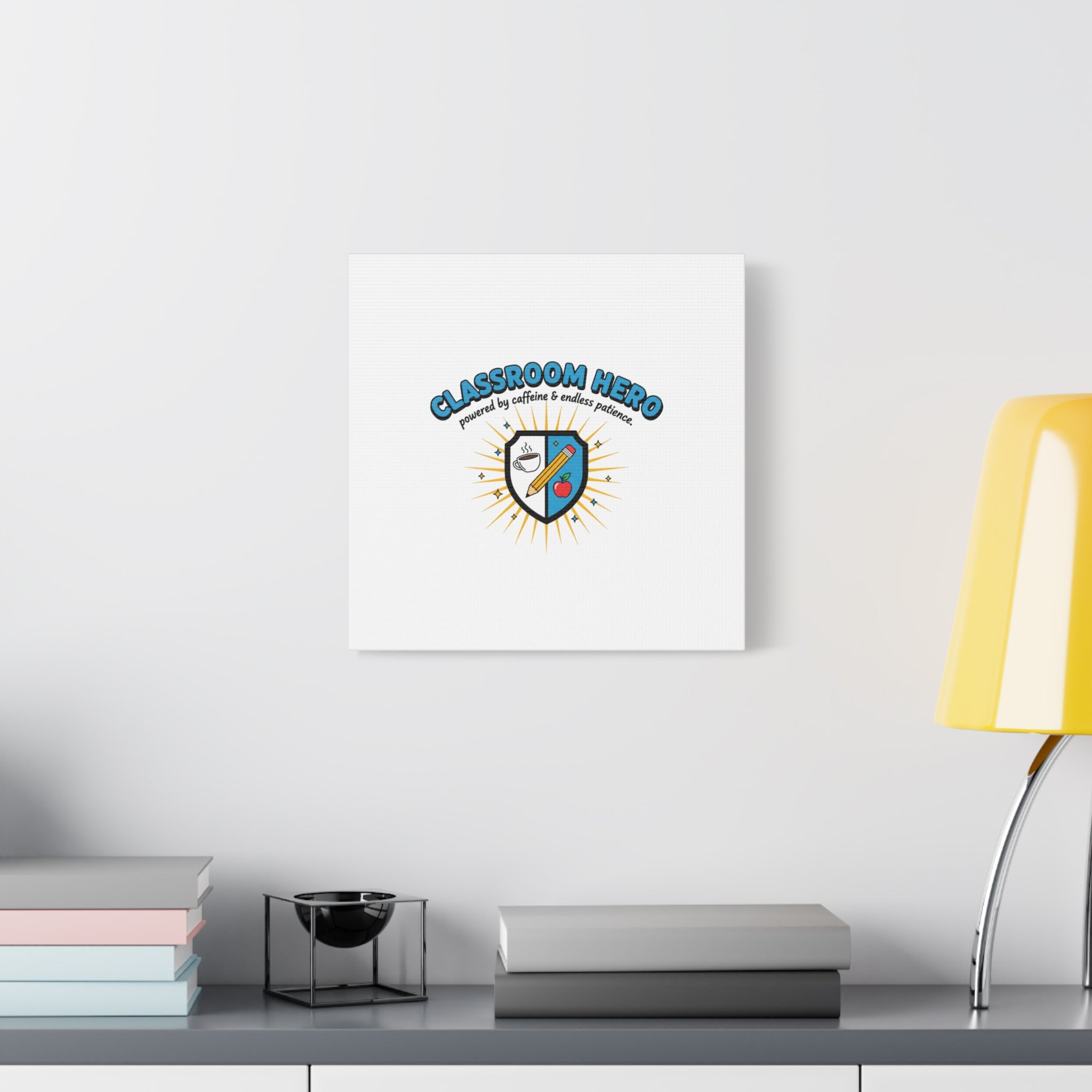 Classroom Hero Canvas Wall Art | Teacher Appreciation Gifts, Teacher Life