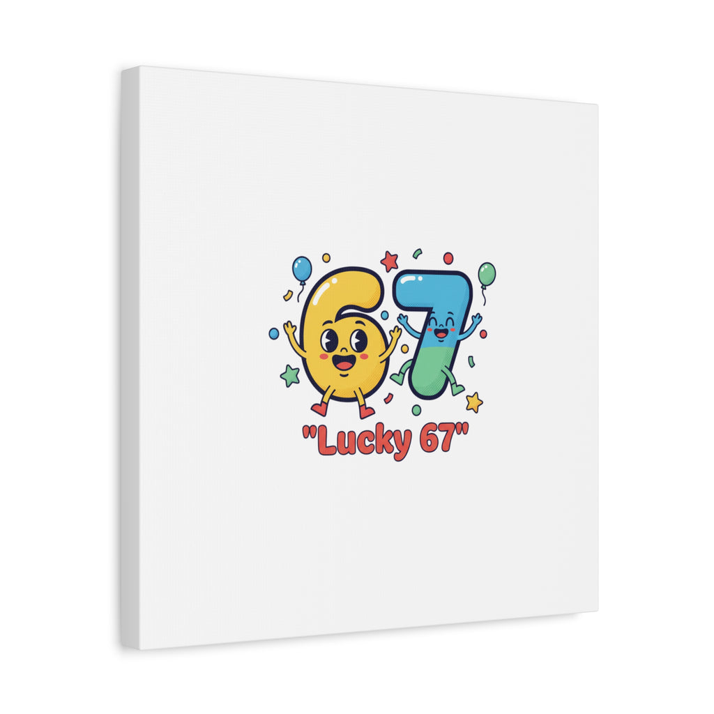 Lucky 67 Canvas, Stretched Matte | 67 meme, absurdist humor
