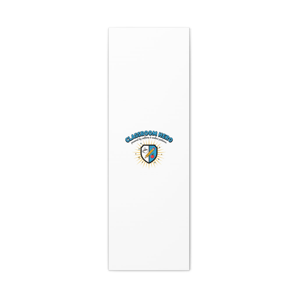 Classroom Hero Canvas Wall Art | Teacher Appreciation Gifts, Teacher Life