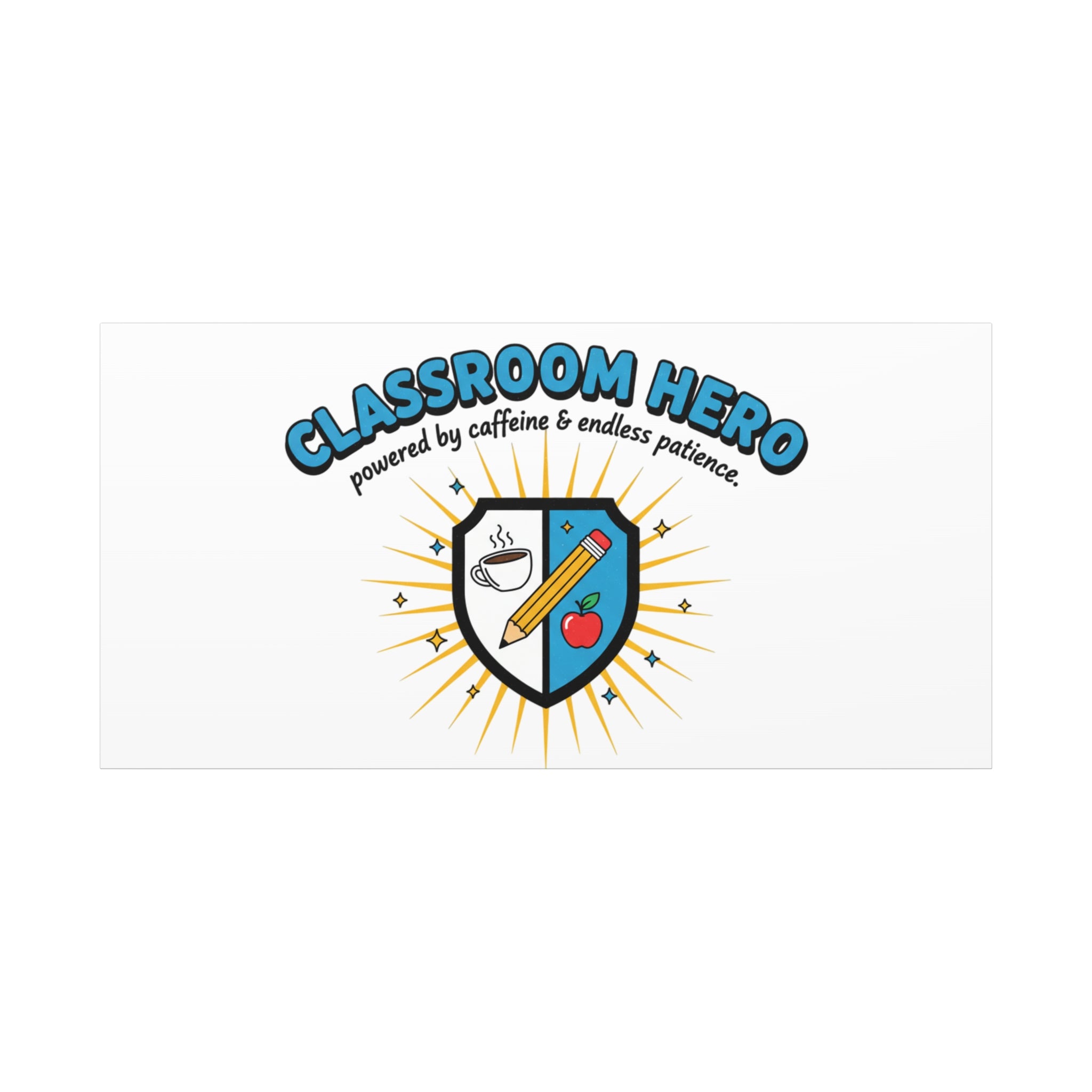 Classroom Hero Canvas Wall Art | Teacher Appreciation Gifts, Teacher Life