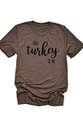Talk turkey to me tee 3085
