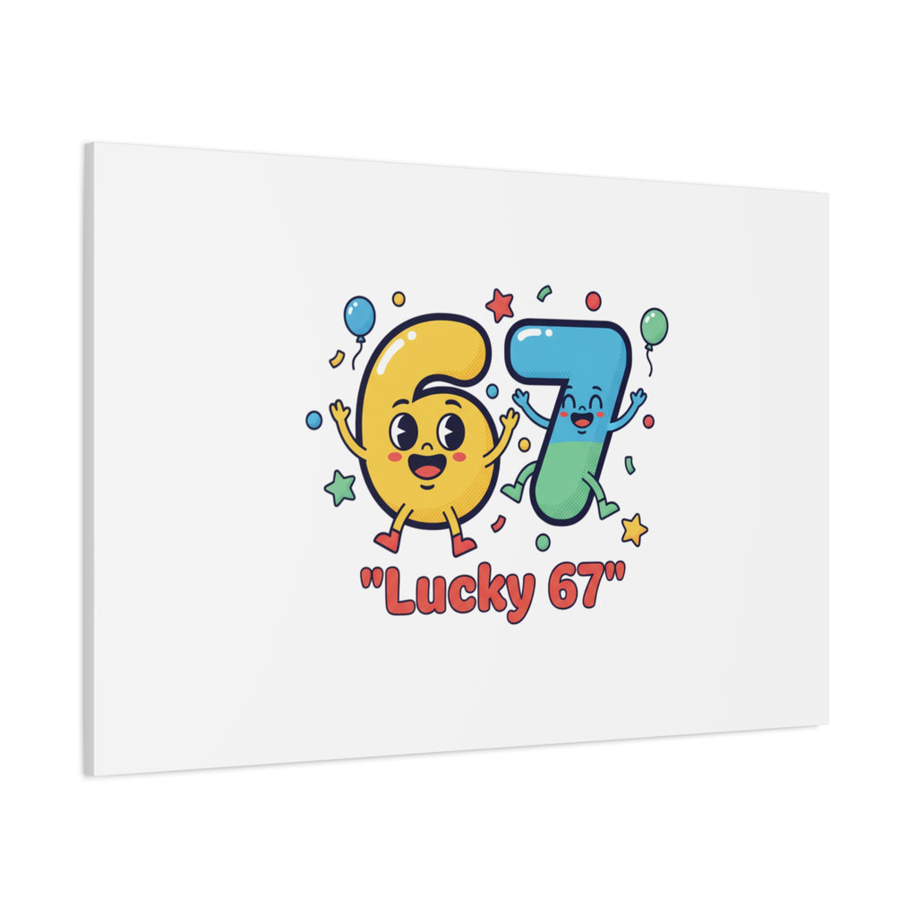 Lucky 67 Canvas, Stretched Matte | 67 meme, absurdist humor