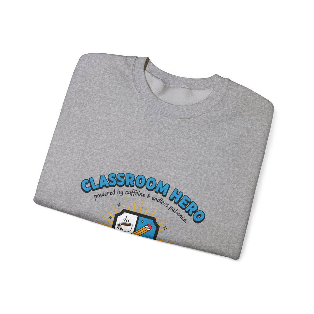 Classroom Hero Crewneck Sweatshirt | Teacher Appreciation, Teacher Life