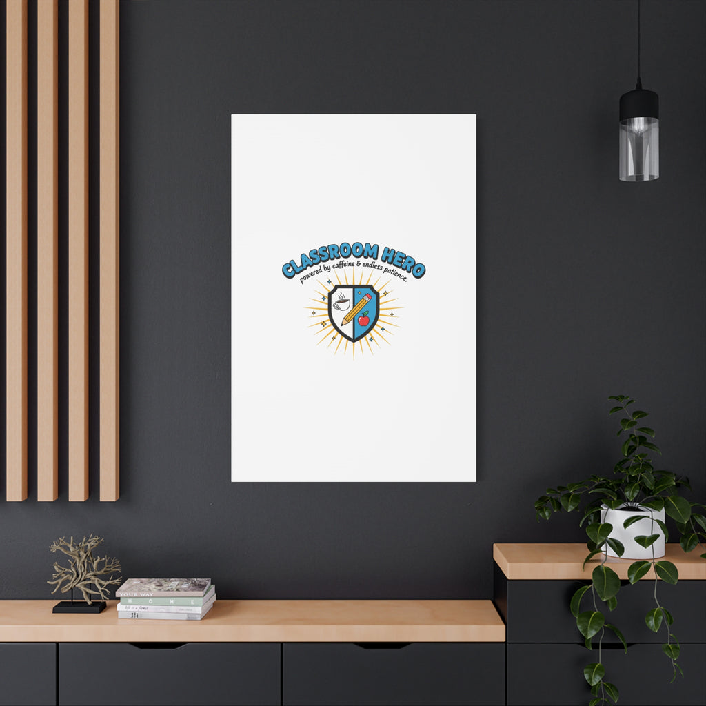Classroom Hero Canvas Wall Art | Teacher Appreciation Gifts, Teacher Life