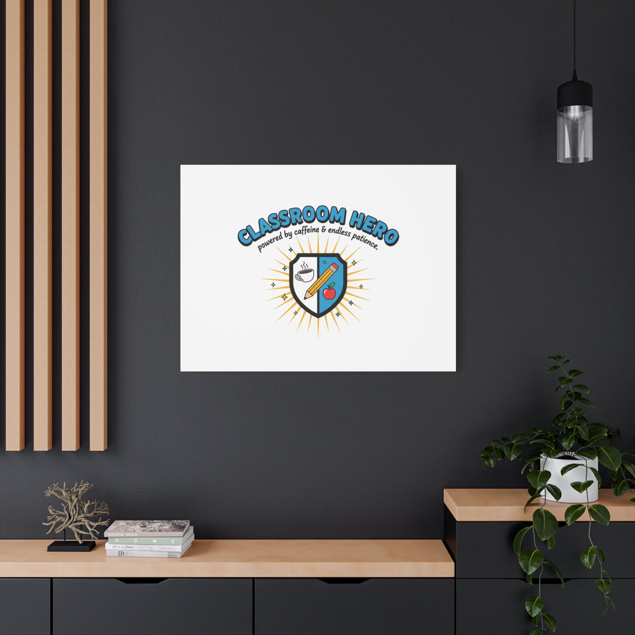 Classroom Hero Canvas Wall Art | Teacher Appreciation Gifts, Teacher Life