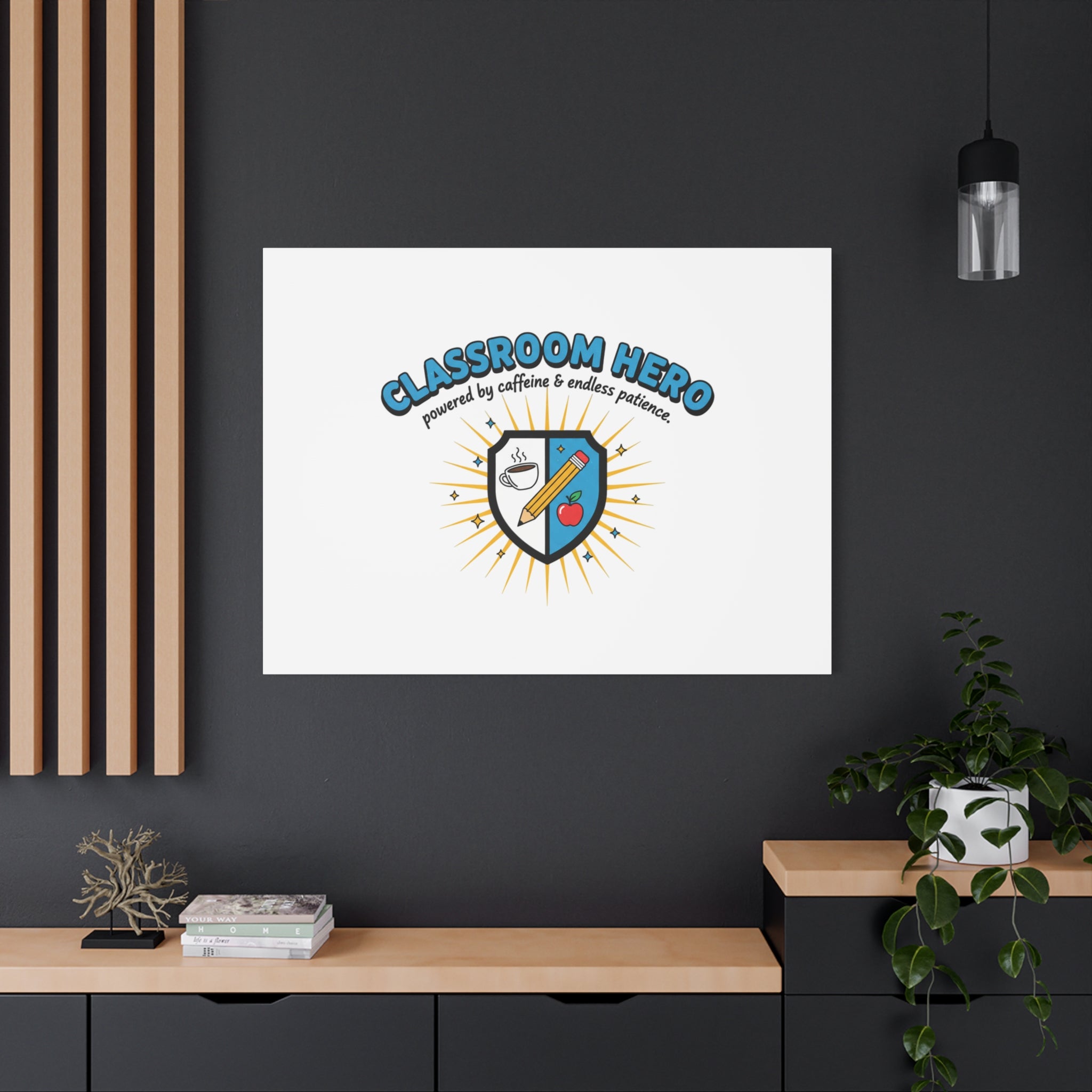 Classroom Hero Canvas Wall Art | Teacher Appreciation Gifts, Teacher Life