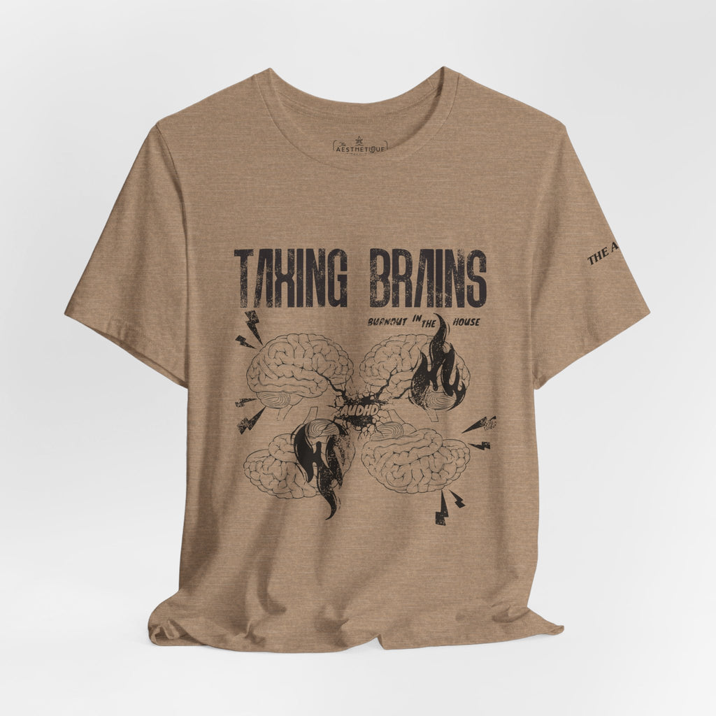 Taxing Brains - Burnout in the House - AuDHD - Adult Unisex Jersey Tee