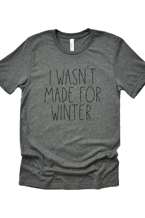 Wasn't Made for Winter 4082