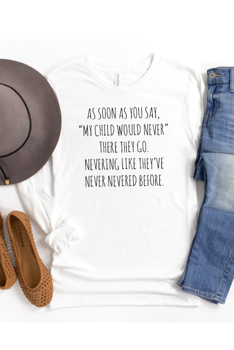 My Child Would Never... 4168_longsleeve