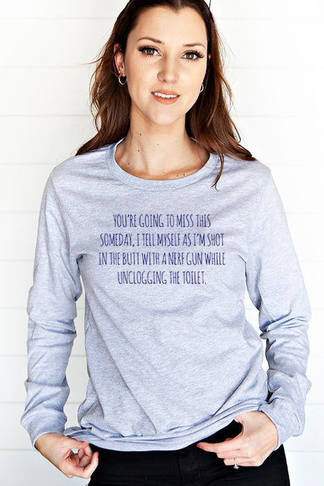 You're Going to Miss This 4170_longsleeve