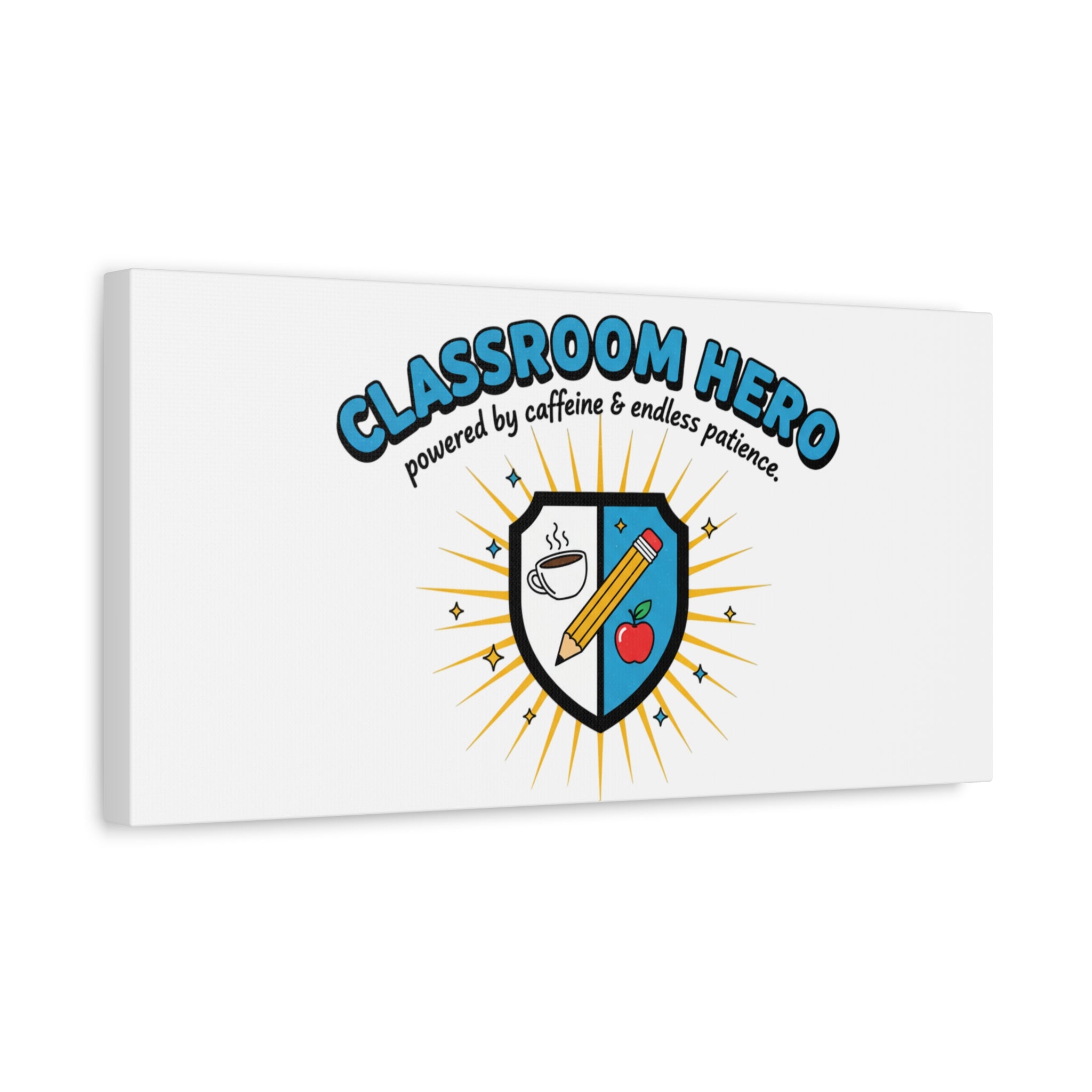 Classroom Hero Canvas Wall Art | Teacher Appreciation Gifts, Teacher Life