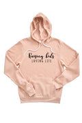 Raising Kids Loving Life Hoodie 4219