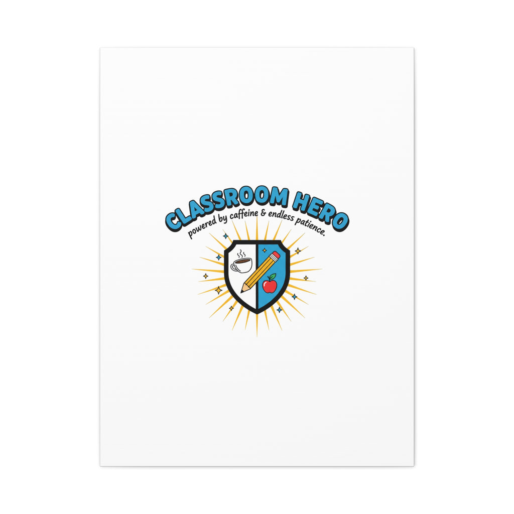 Classroom Hero Canvas Wall Art | Teacher Appreciation Gifts, Teacher Life