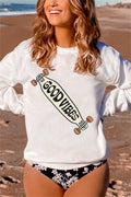 Good Vibes Skateboard 4301_gsweat