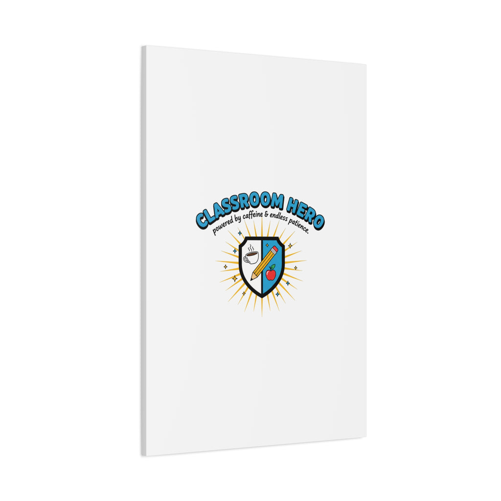 Classroom Hero Canvas Wall Art | Teacher Appreciation Gifts, Teacher Life
