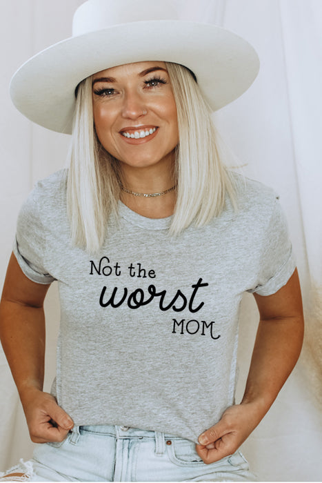 Not The Worst Mom Tee 4442