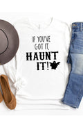 If You've Got It Haunt It 4452Longsleeve