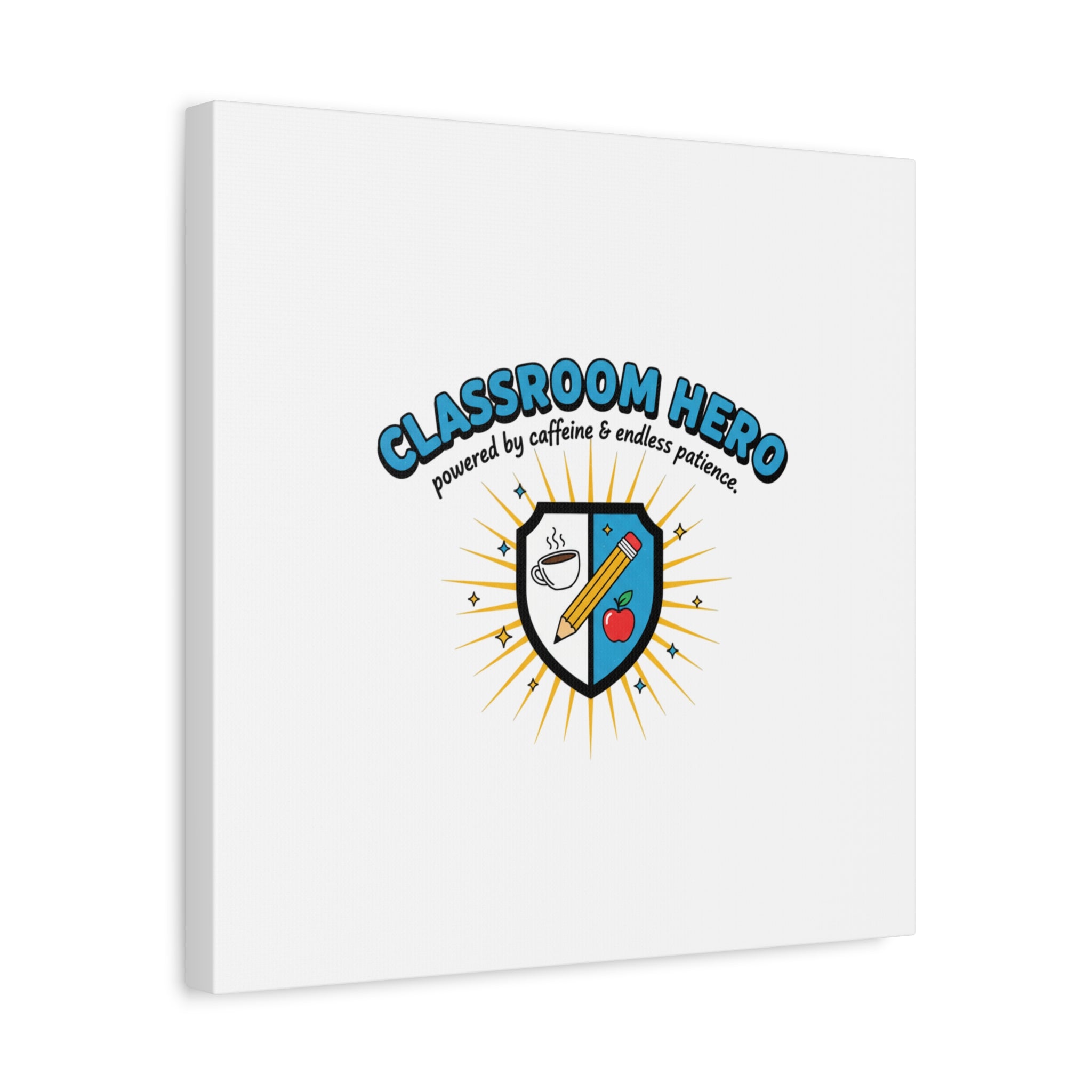 Classroom Hero Canvas Wall Art | Teacher Appreciation Gifts, Teacher Life